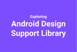 exploring android design support library