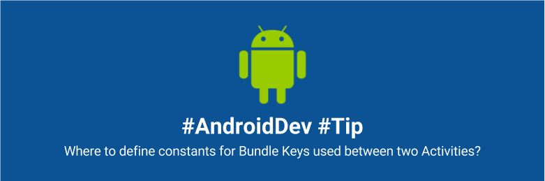 androiddev tips bundle keys constant